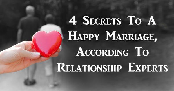 4 Secrets To A Happy Marriage, According To Relationship Experts ...