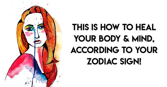 This Is How To Heal Your Body & Mind, According To Your Zodiac Sign