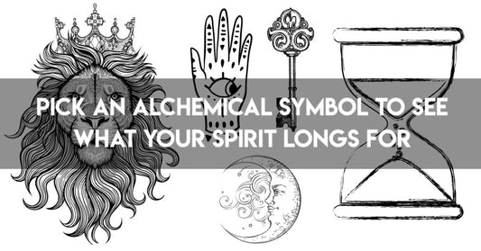 Pick An Alchemical Symbol To See What Your Spirit Longs For