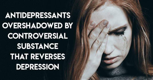 Antidepressants Overshadowed By Controversial Substance That Reverses Depression