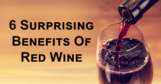 6 Surprising Benefits Of Red Wine