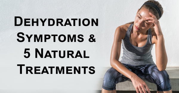 Dehydration Symptoms & 5 Natural Treatments - David Wolfe Shop