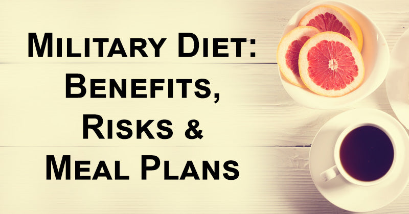 Military Diet: Benefits, Risks & Meal Plans