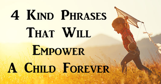 kind phrases empower child FI