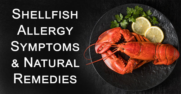 Common Shellfish Allergy Symptoms & Natural Remedies - David Wolfe Shop