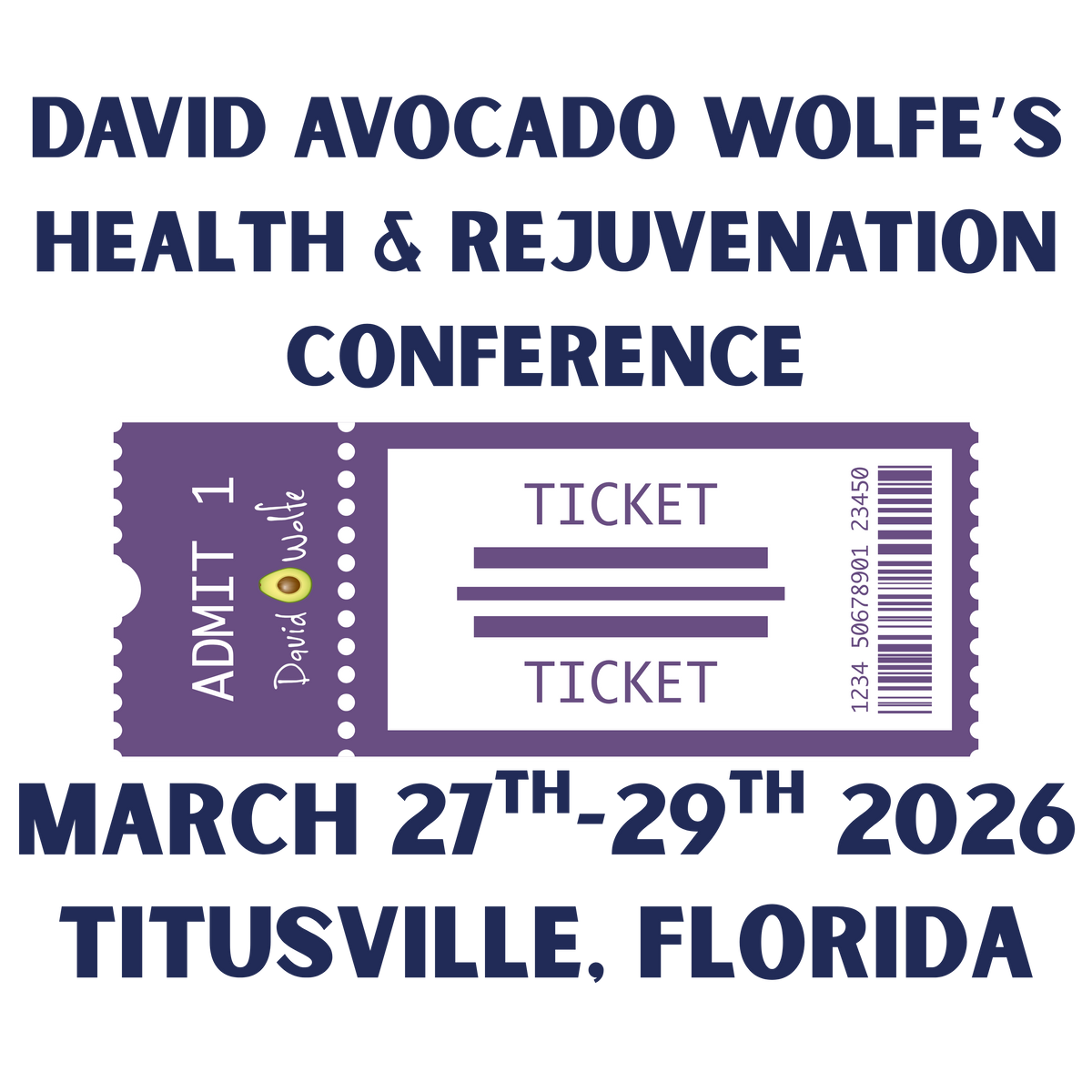 David Wolfe's Health & Rejuvenation Conference: March 27th - 29th 2026