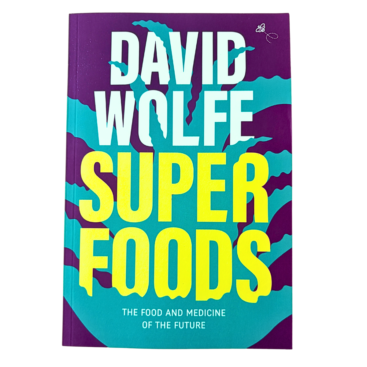 David Wolfe Superfoods Book (New 2026 version)