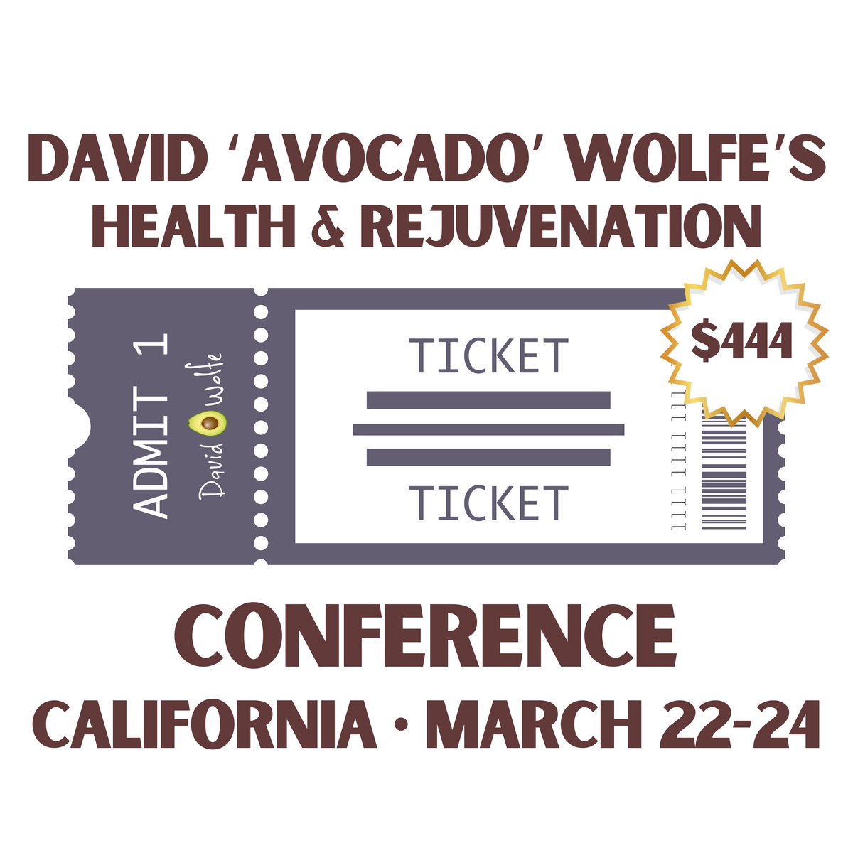 David Wolfe&#39;s Health &amp; Rejuvenation Conference: March 2024